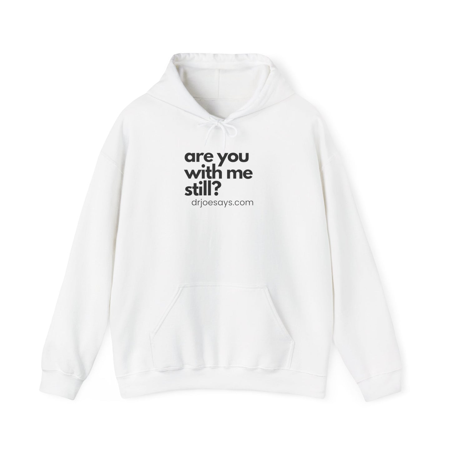 "Are You With Me Still?" Unisex Hoodie - Heavy Blend