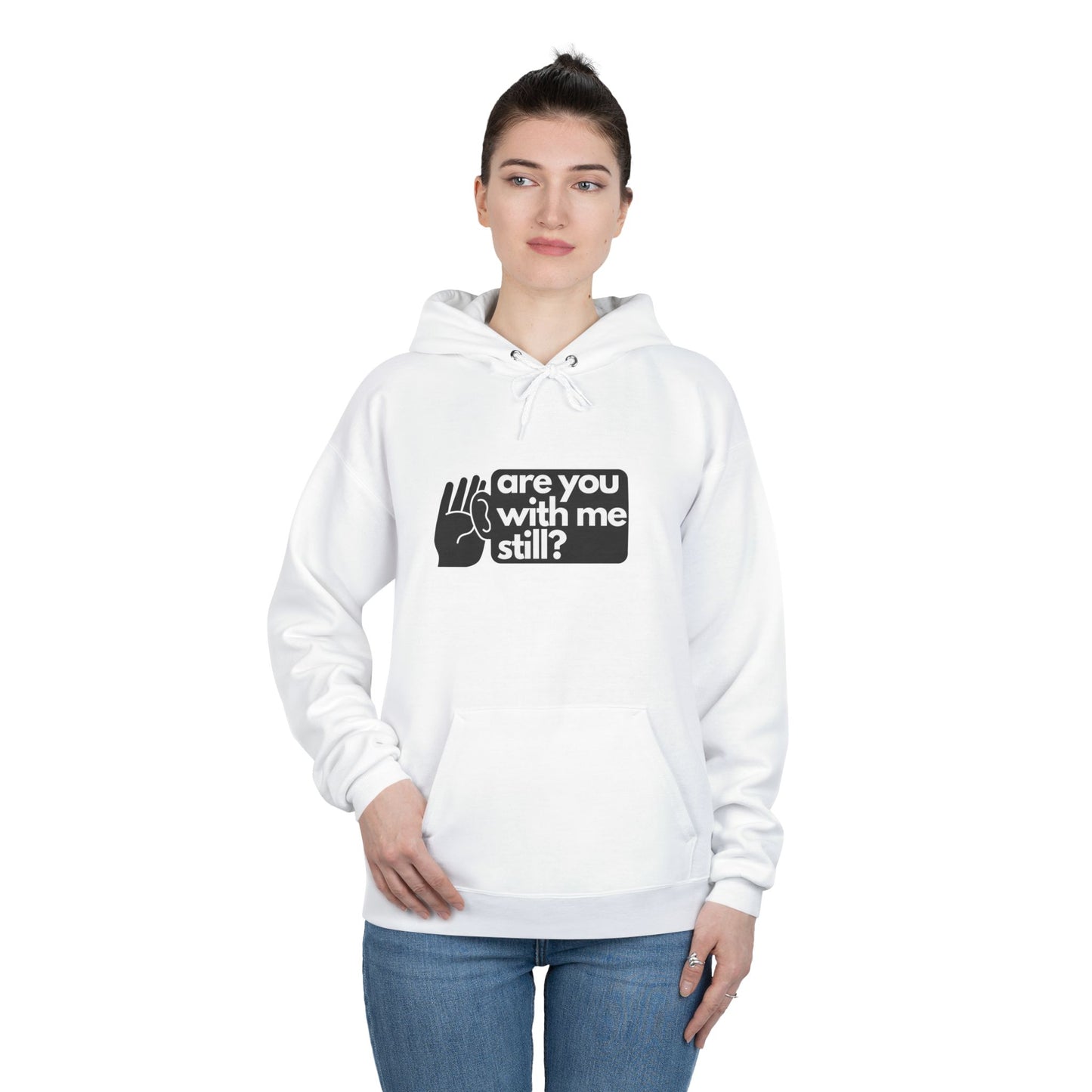 "Are You With Me Still?" Unisex Hoodie - Heavy Blend