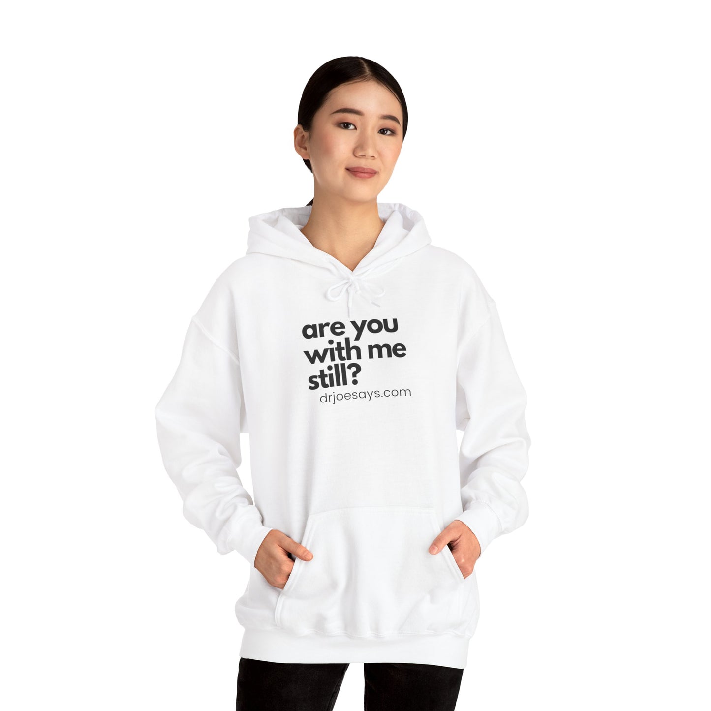 "Are You With Me Still?" Unisex Hoodie - Heavy Blend