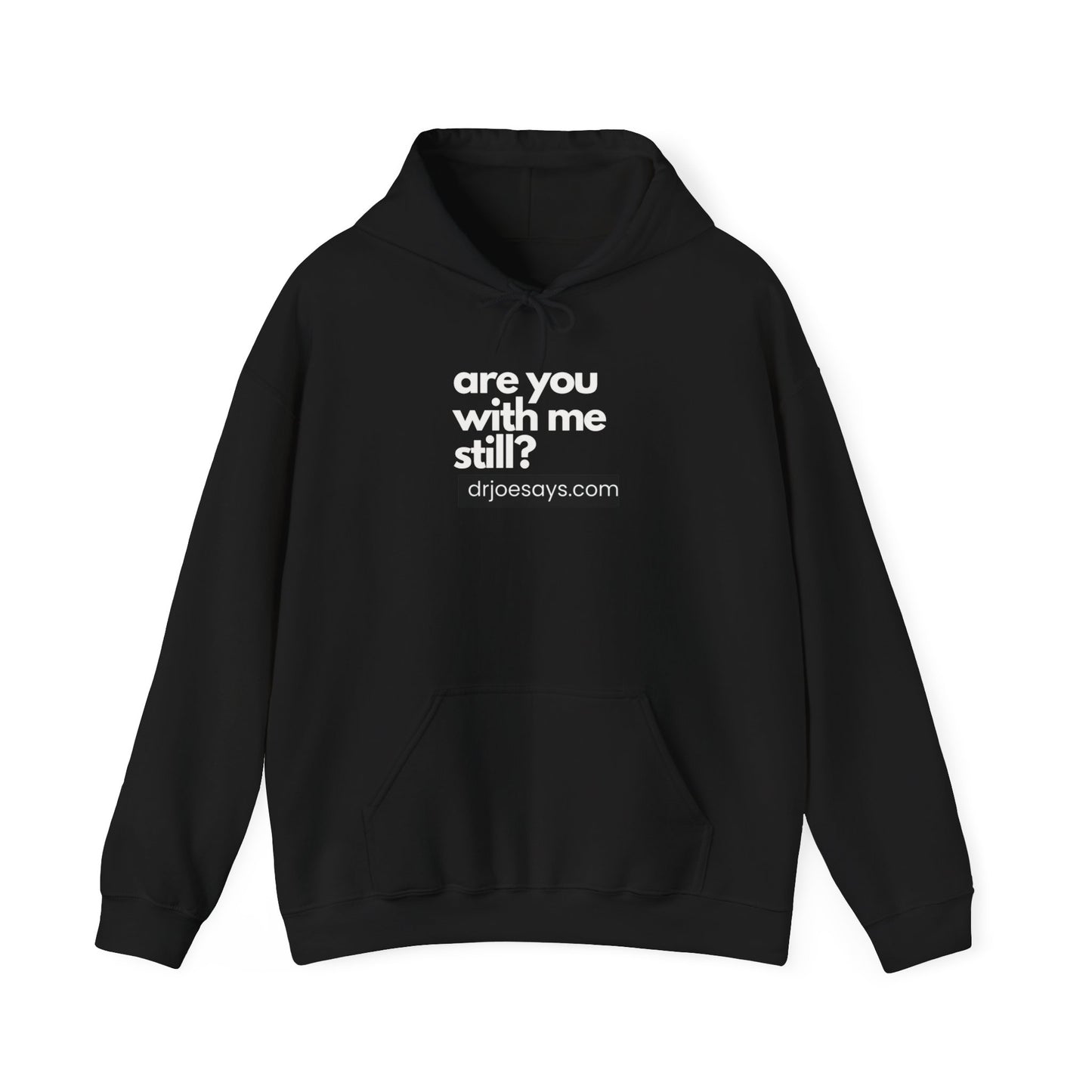 "Are You With Me Still?" Unisex Hoodie - Heavy Blend