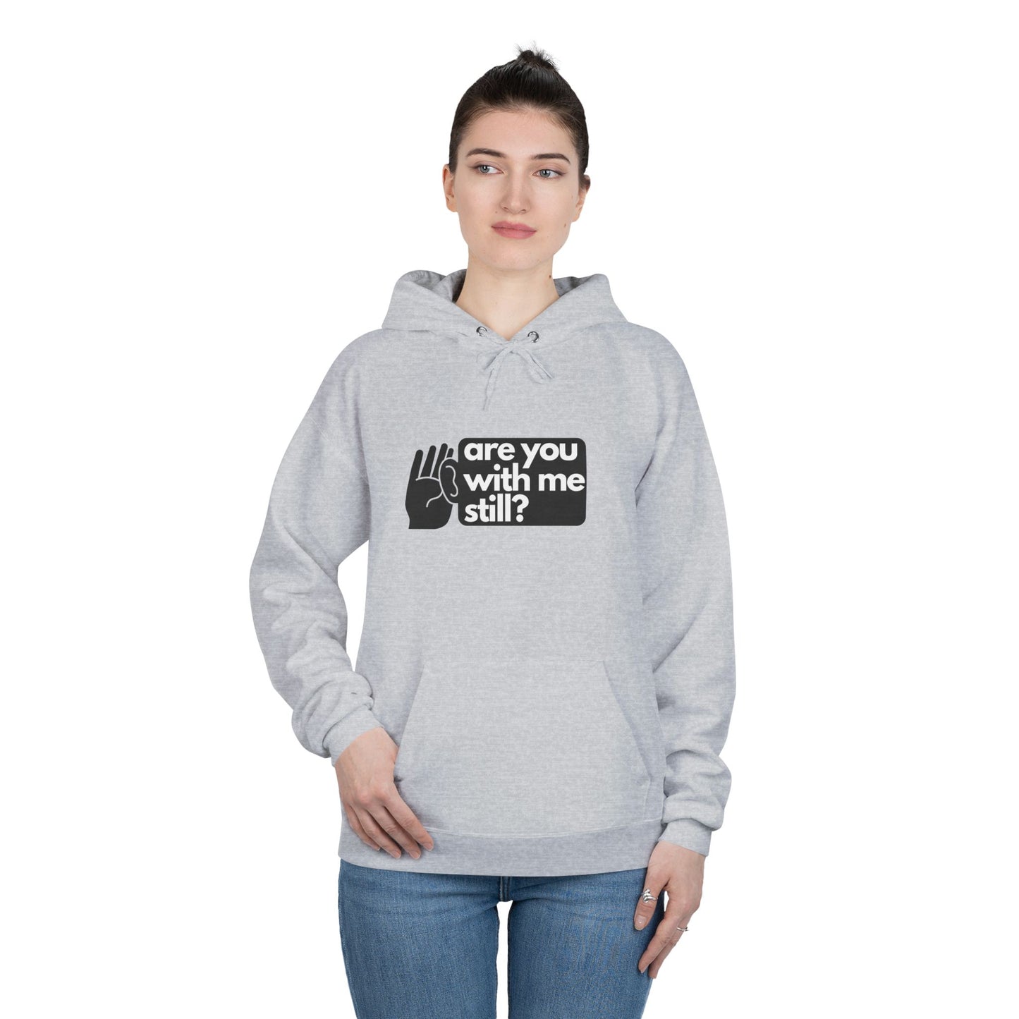 "Are You With Me Still?" Unisex Hoodie - Heavy Blend