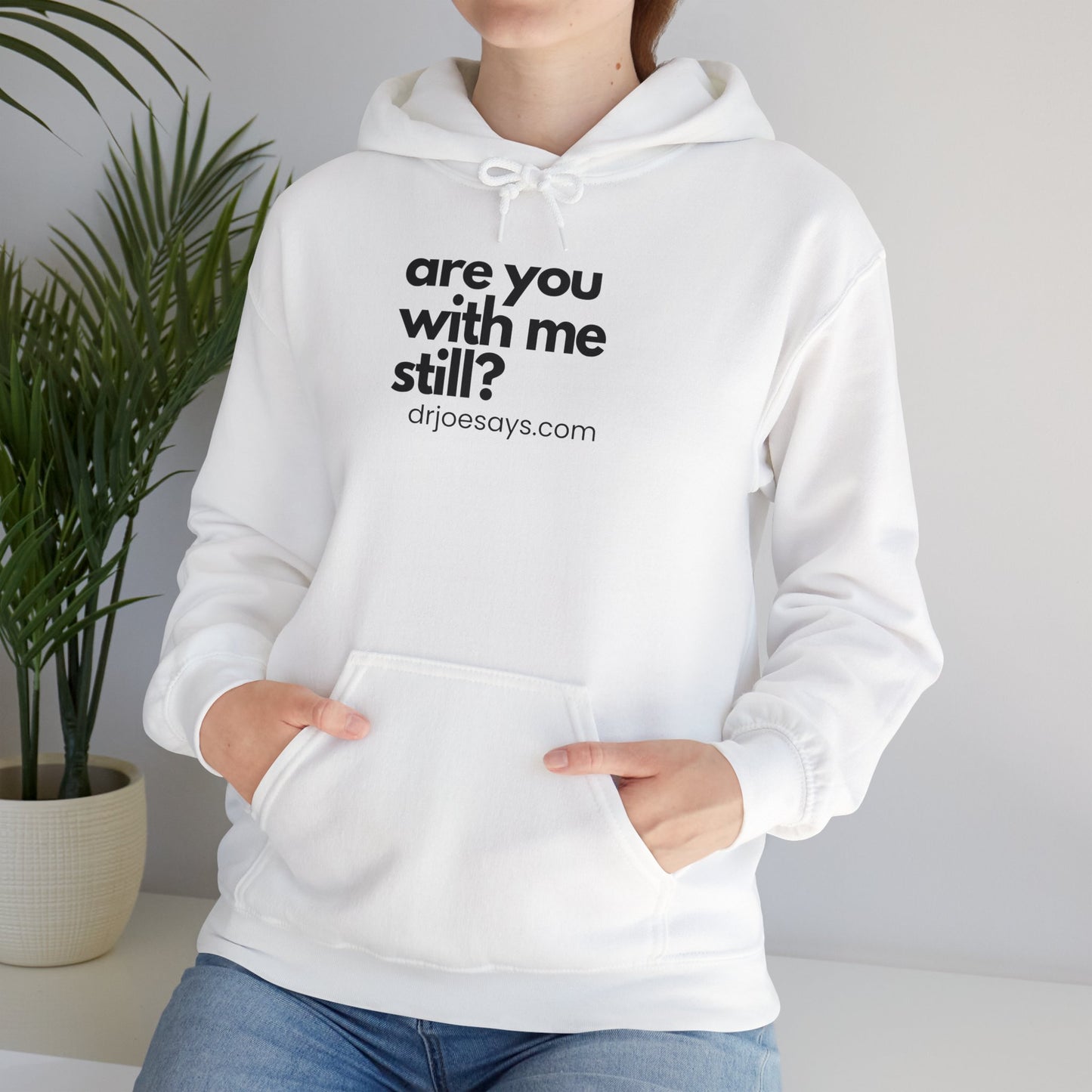 "Are You With Me Still?" Unisex Hoodie - Heavy Blend